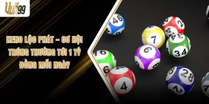 Keno Lộc Phát - Cơ Hội Trúng Thưởng Tới 1 Tỷ Đồng Mỗi Ngày